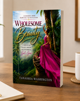 Wholesome Beauty: A Journey from Survival to Salvation