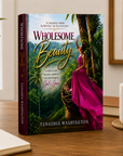 Wholesome Beauty: A Journey from Survival to Salvation